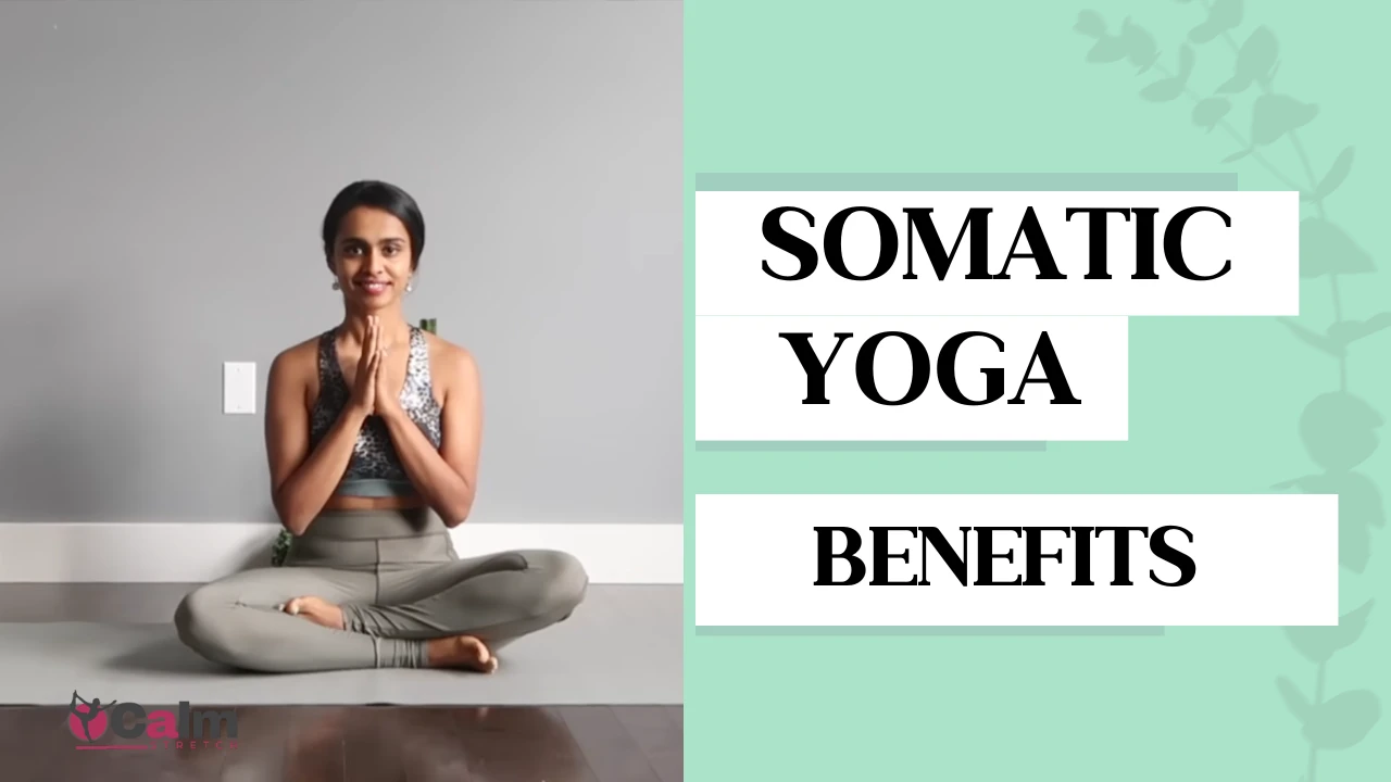 Benefits of Somatic Yoga