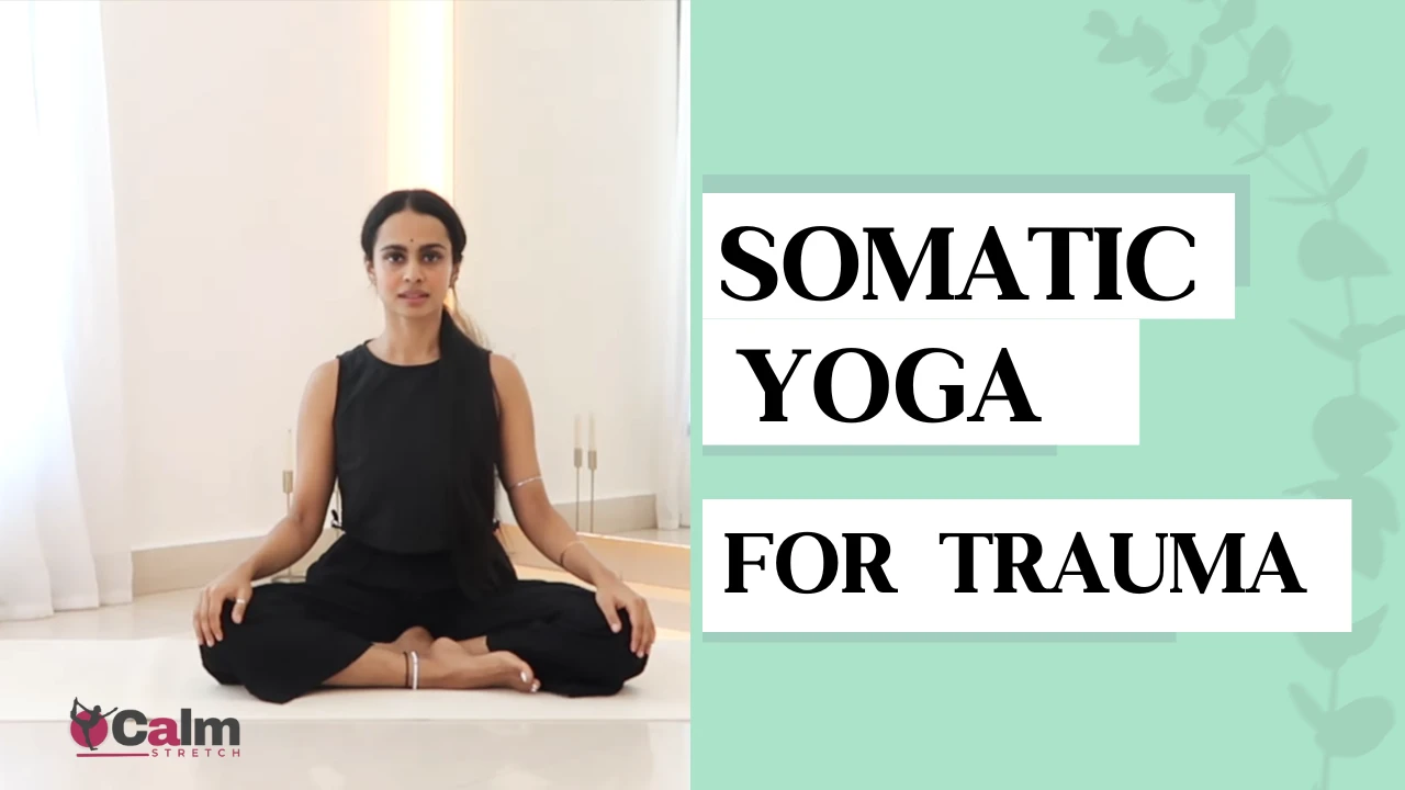 Somatic Yoga For Trauma