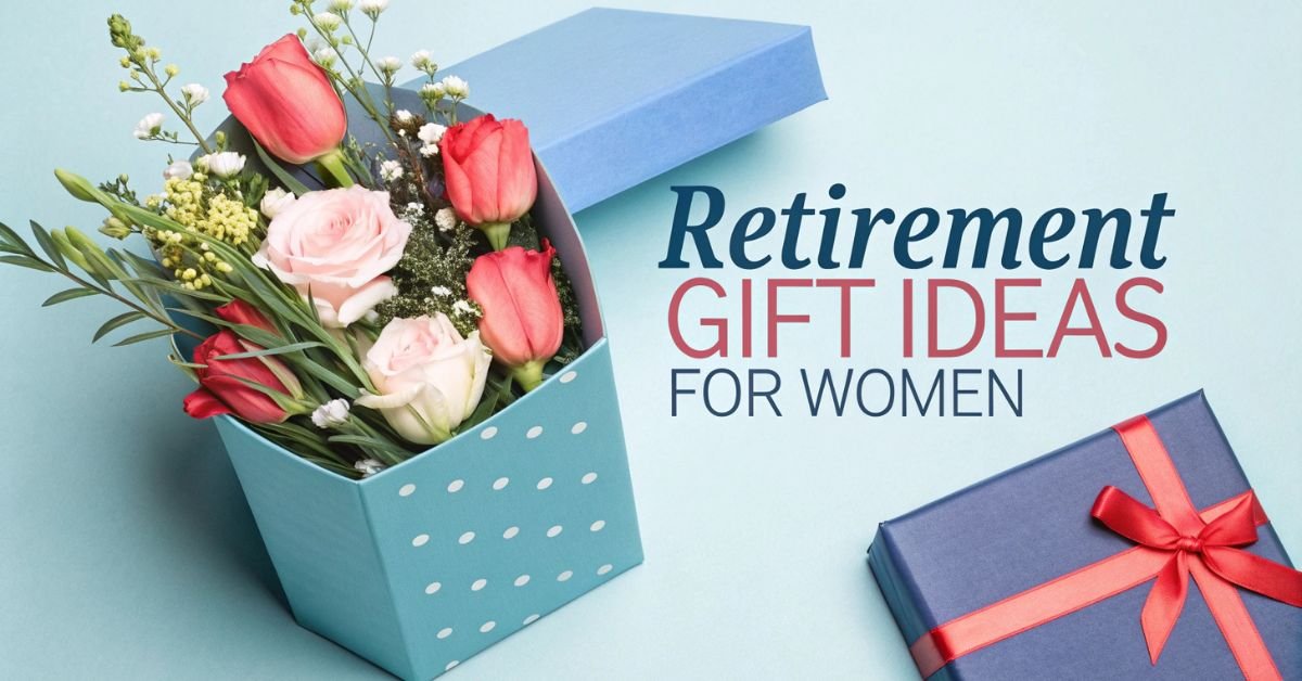 Retirement Gift Ideas for Women