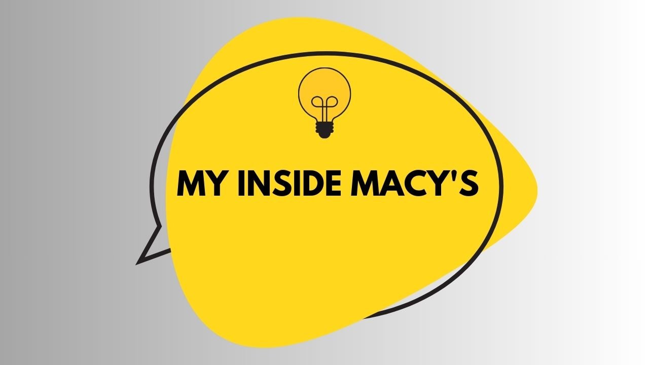 what is my inside macy's